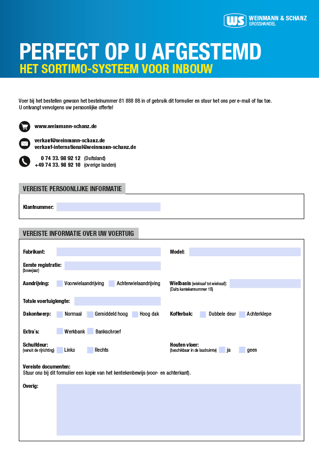 <p>Formulier voor de inbouw van Sortimo-systeem</p> 